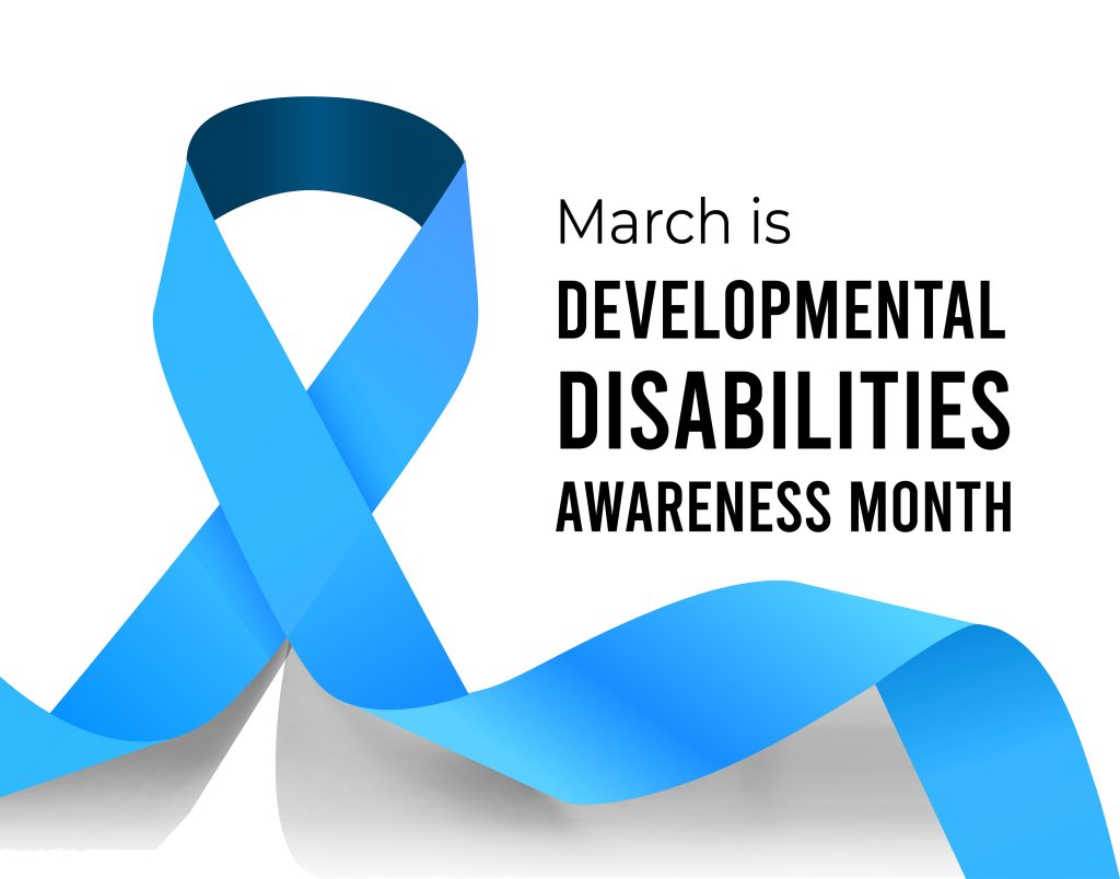 Developmental Disabilities Awareness Month (March), text with blue ribbon